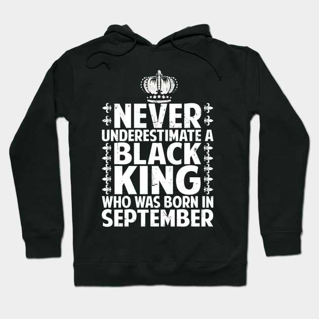 Afro American Black King Are Born in September  September Birthday Hoodie by Pizzan